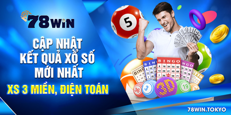Cập Nhật Kết Quả Xổ Số Mới Nhất - XS 3 Miền, Điện Toán 6 Cập Nhật Kết Quả Xổ Số Mới Nhất - XS 3 Miền, Điện Toán