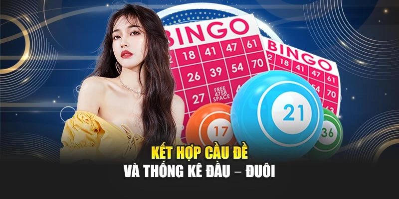Kết hợp cầu đề và thống kê đầu – đuôi